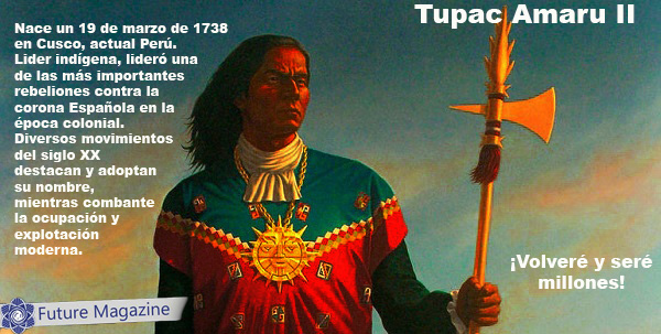 Tupac Amaru - Hero of the indigenous resistance